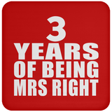 3rd Anniversary 3 Years Of Being Mrs Right - Drink Coaster