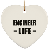 Engineer Life - Heart Ornament