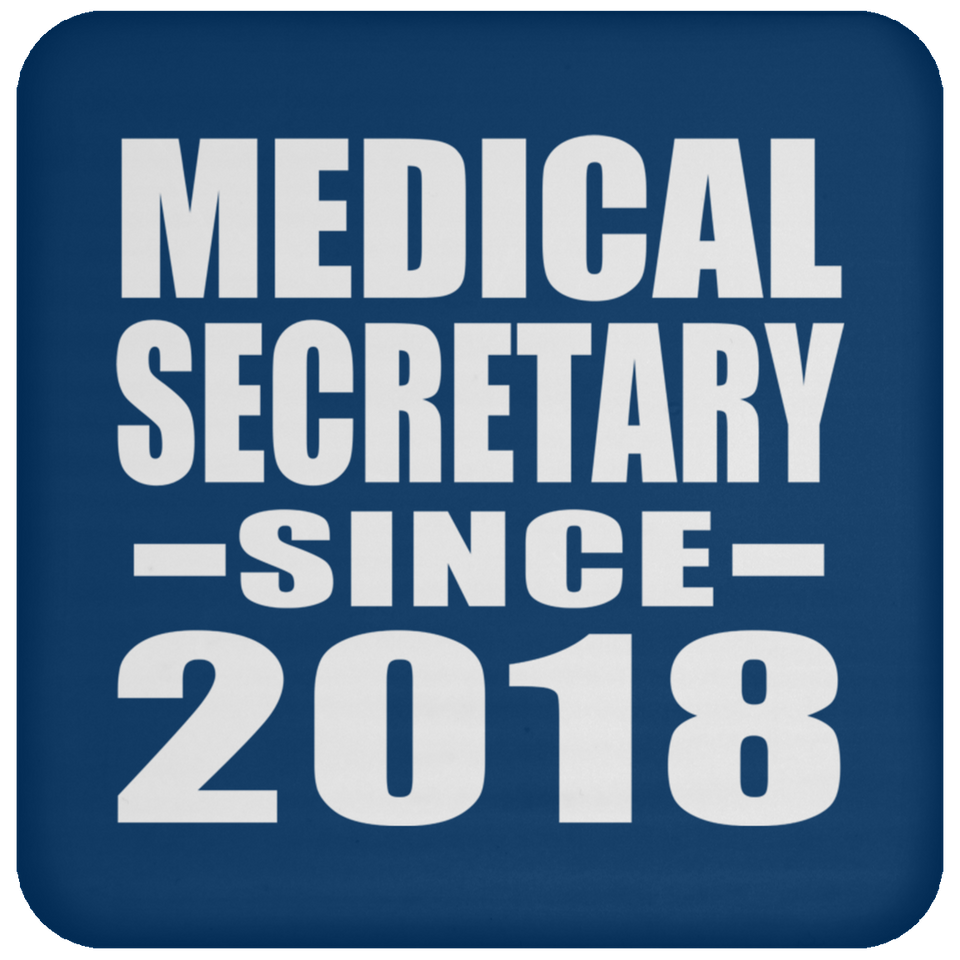 Medical Secretary Since 2018 - Drink Coaster
