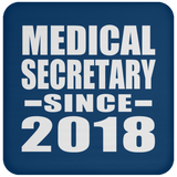 Medical Secretary Since 2018 - Drink Coaster