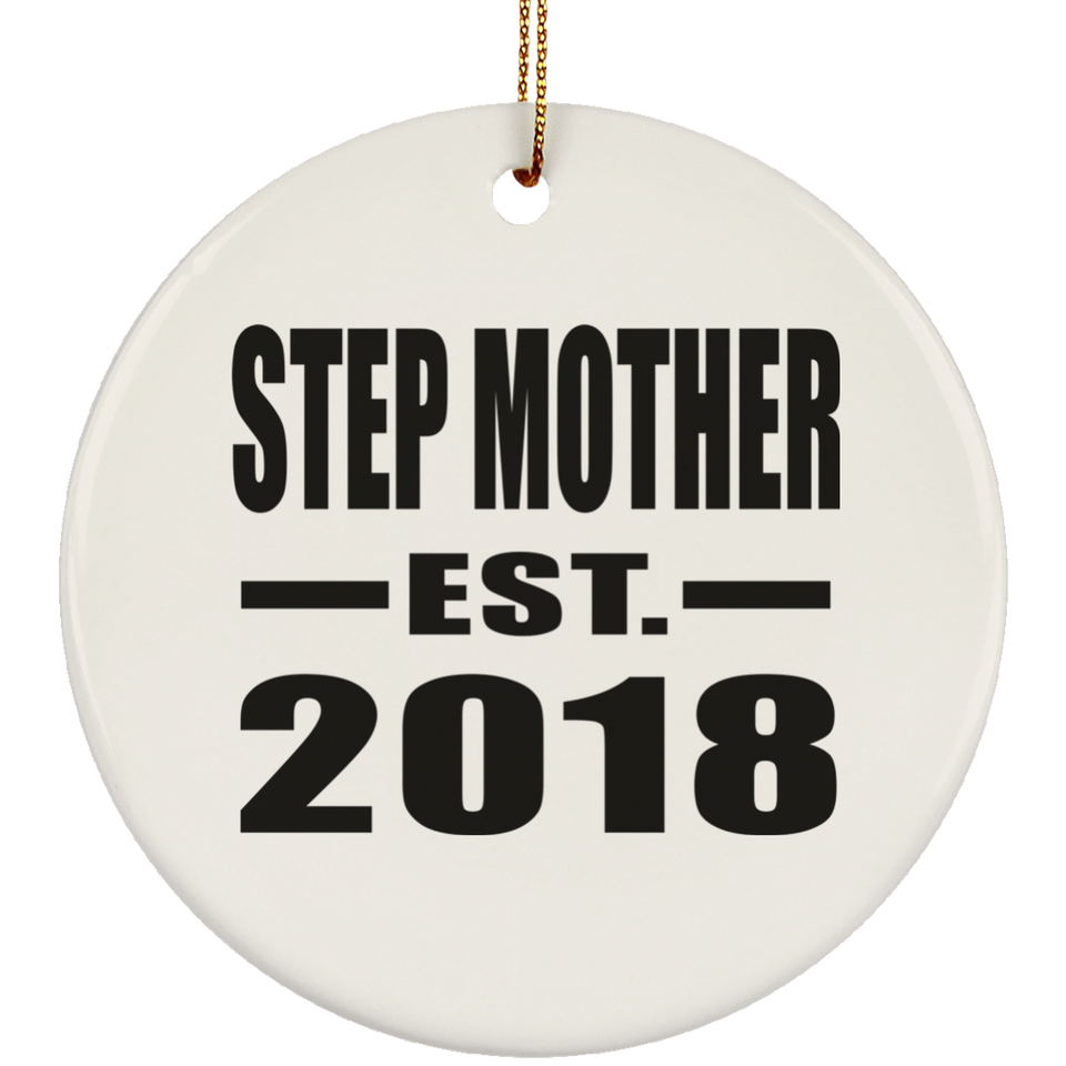 Step Mother Established EST. 2018 - Circle Ornament