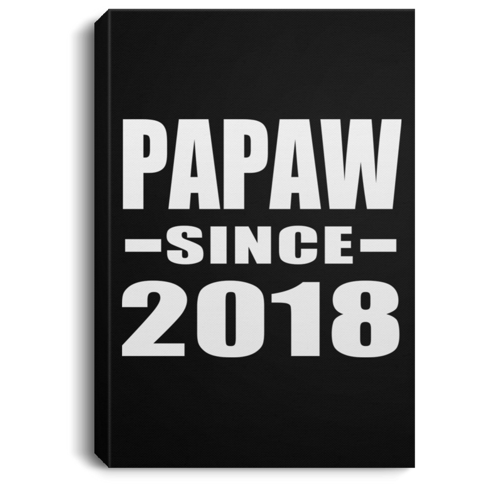 Papaw Since 2018 - Canvas Portrait