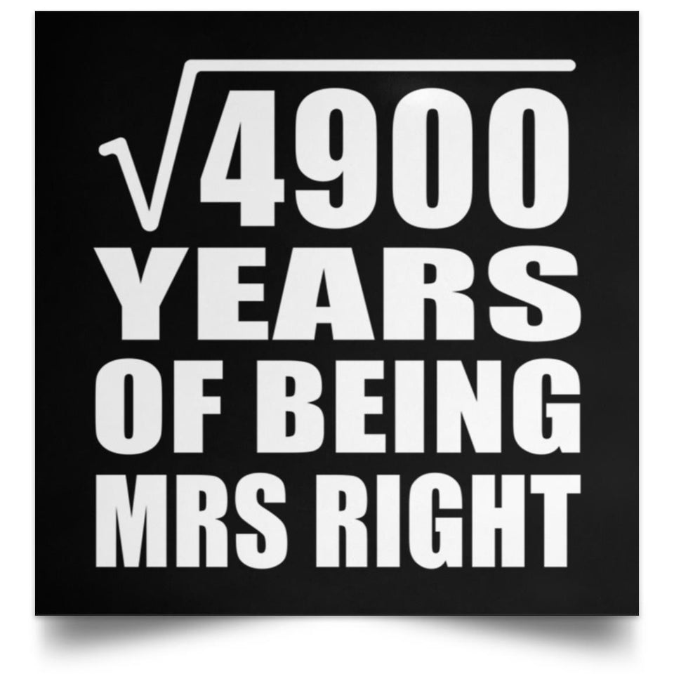70th Anniversary Square Root of 4900 Years of Being Mrs Right - Poster Square