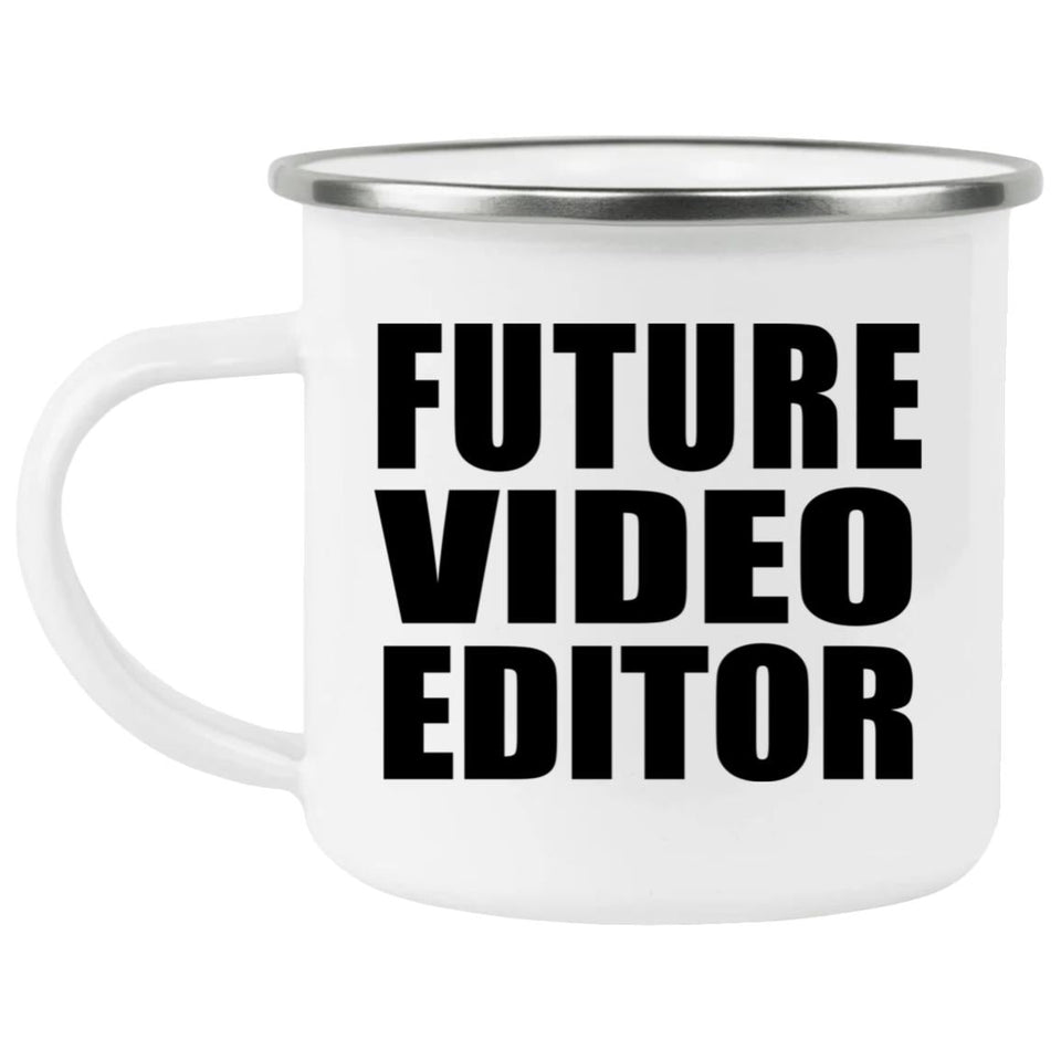 Future Video Editor - 12oz Camping Mug