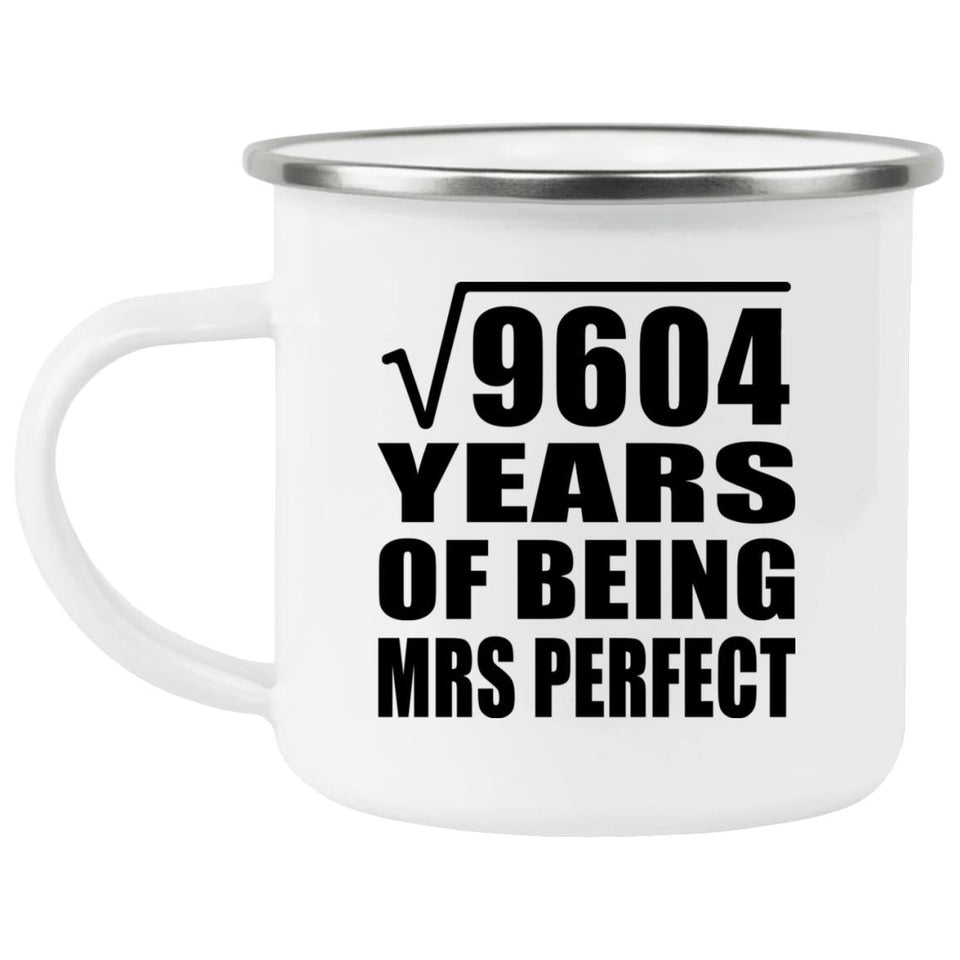 98th Anniversary Square Root of 9604 Years of Mrs Perfect - 12oz Camping Mug