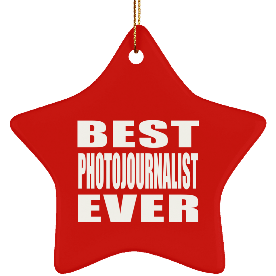 Best Photojournalist Ever - Star Ornament