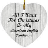 All I Want For Christmas Is My American English Coonhound - Heart Ornament F