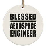 Blessed Aerospace Engineer - Circle Ornament