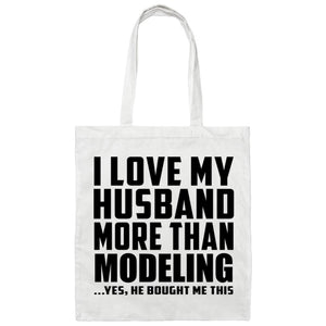 I Love My Husband More Than Modeling - Tote Bag White