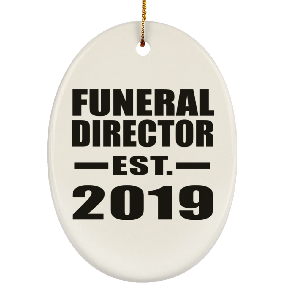 Funeral Director Established EST. 2019 - Oval Ornament