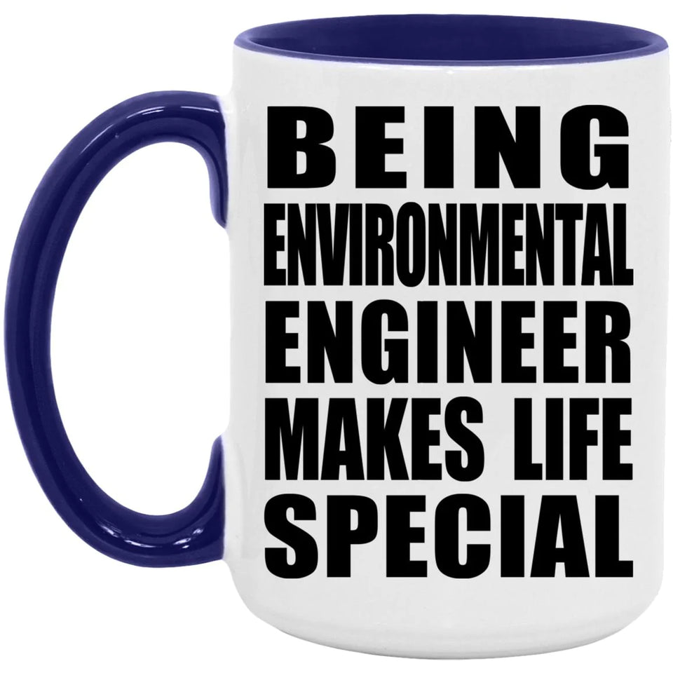 Being Environmental Engineer Makes Life Special - 15oz Accent Mug Purple