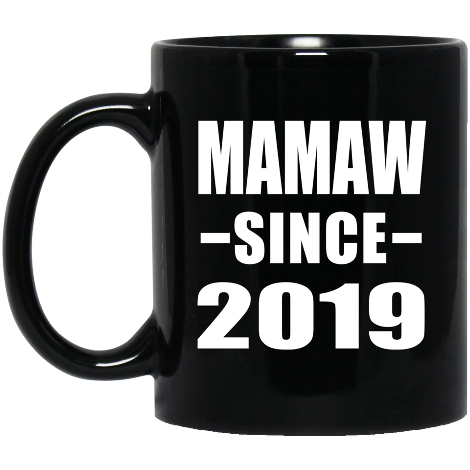 Mamaw Since 2019 - 11oz Coffee Mug Black