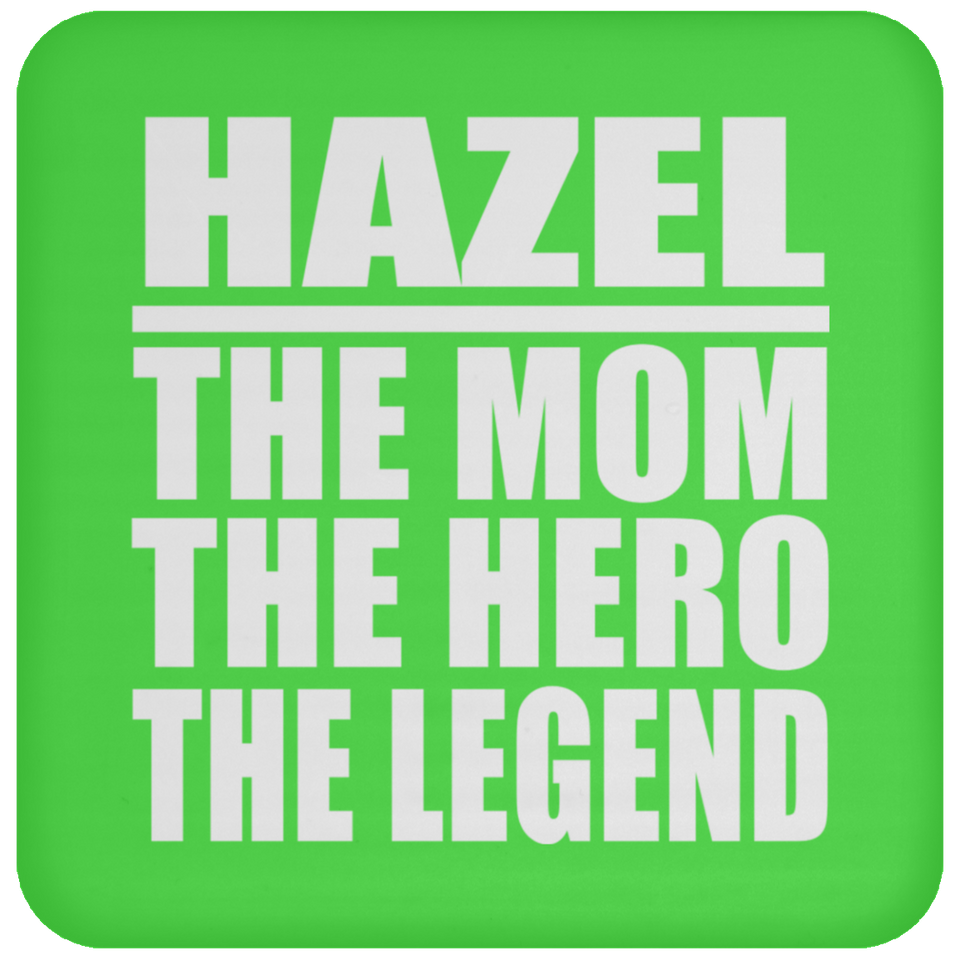 Hazel The Mom The Hero The Legend - Drink Coaster