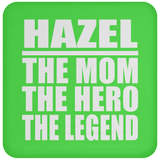Hazel The Mom The Hero The Legend - Drink Coaster
