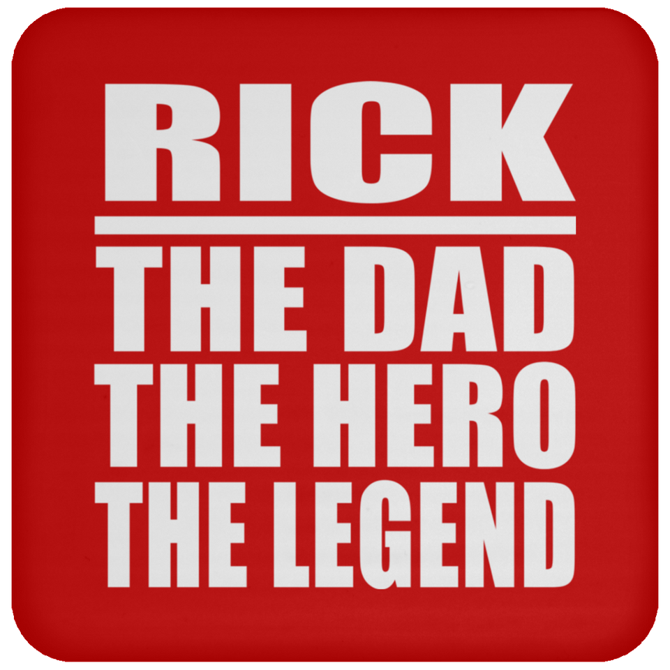 Rick The Dad The Hero The Legend - Drink Coaster