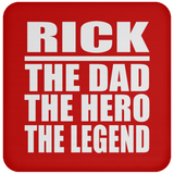 Rick The Dad The Hero The Legend - Drink Coaster