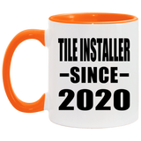 Tile Installer Since 2020 - 11oz Accent Mug Orange
