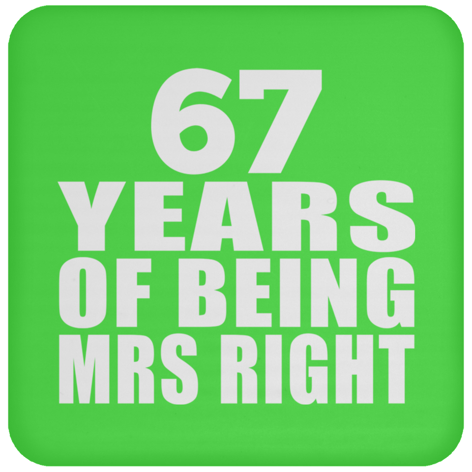 67th Anniversary 67 Years Of Being Mrs Right - Drink Coaster