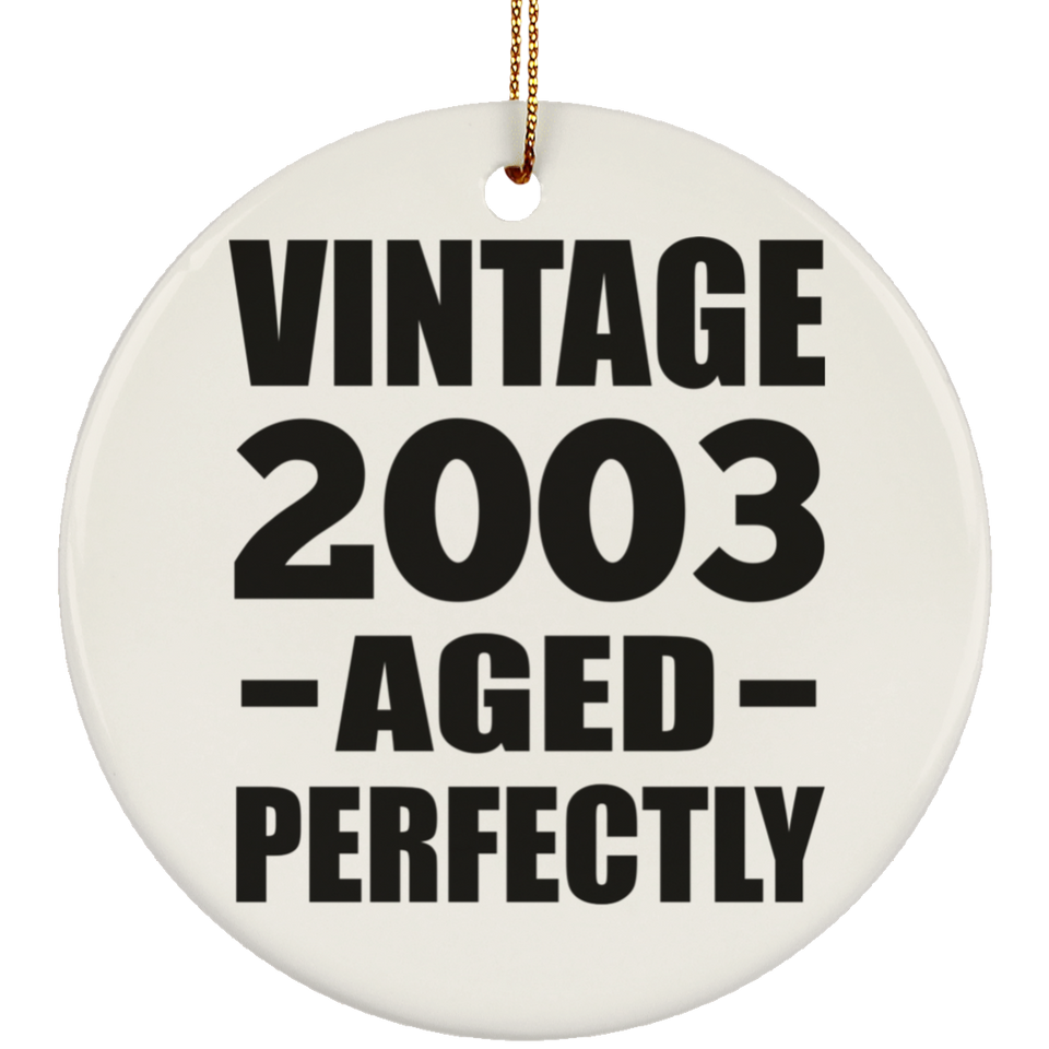 21st Birthday Vintage 2003 Aged Perfectly - Circle Ornament