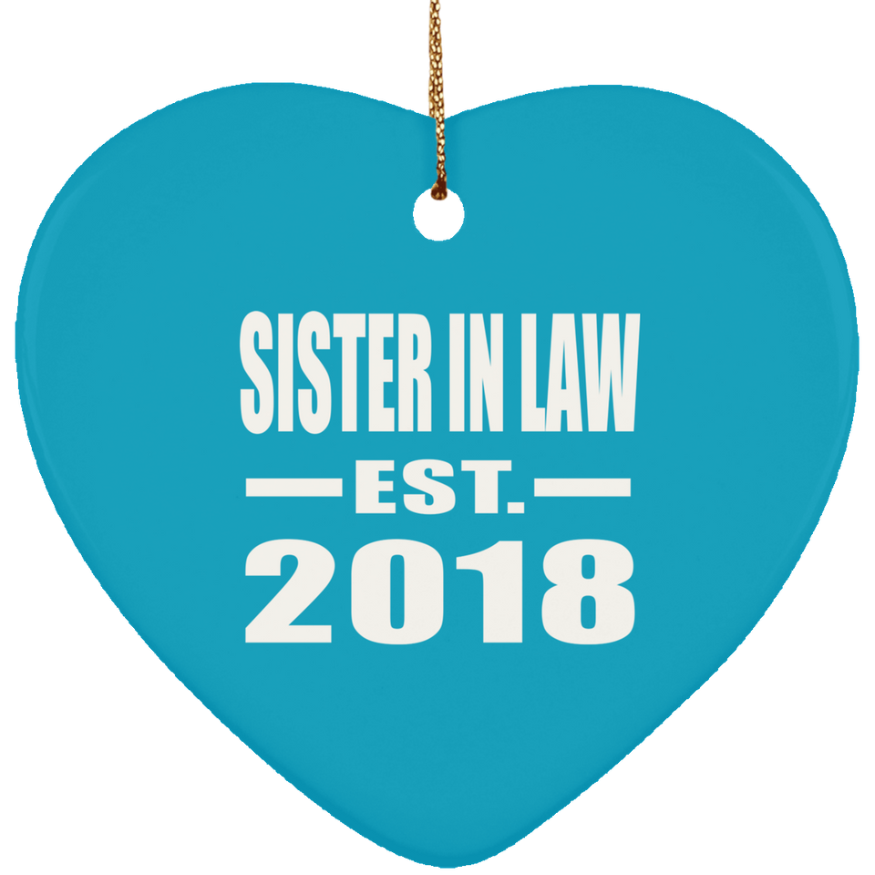 Sister In Law Established EST. 2018 - Heart Ornament