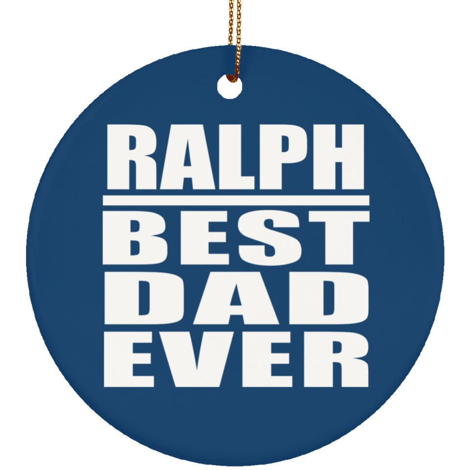 Ralph Best Dad Ever - Circle Ornament