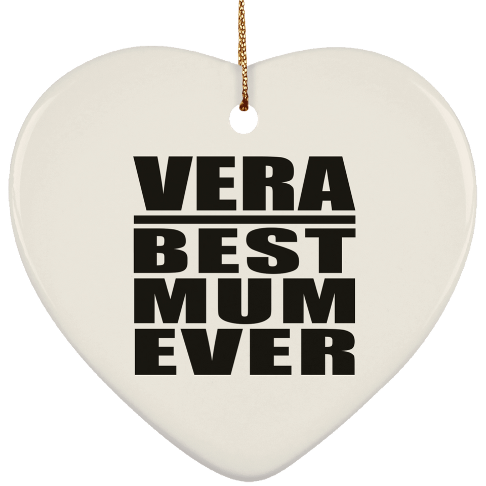 Vera Best Mum Ever - Heart Ornament