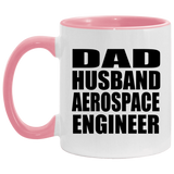 Dad Husband Aerospace Engineer - 11oz Accent Mug Pink