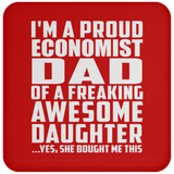 Proud Economist Dad Of Awesome Daughter - Drink Coaster