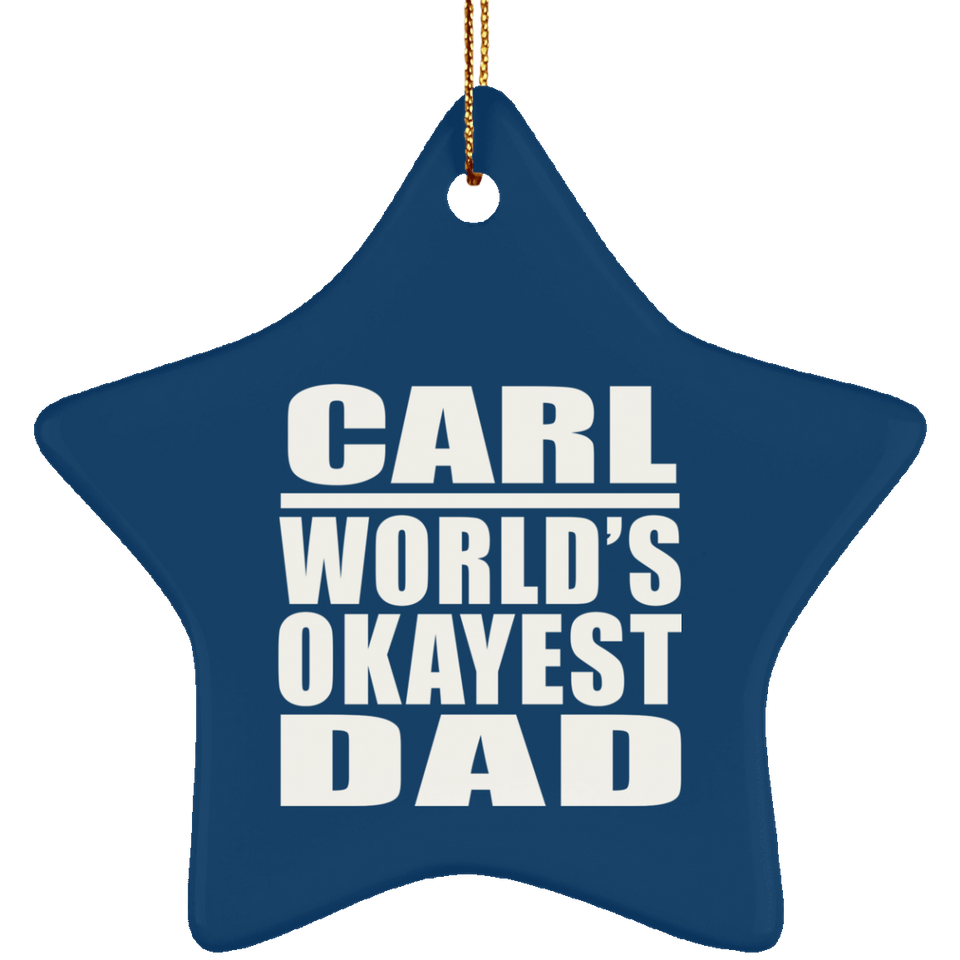 Carl World's Okayest Dad - Star Ornament