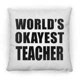 World's Okayest Teacher - Throw Pillow