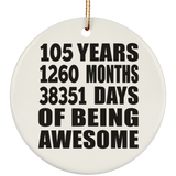 105th Birthday 105 Years 1260 Months 38351 Days Of Awesome - Circle Ornament