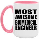 Most Awesome Biomedical Engineer - 15oz Accent Mug Pink
