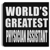 World's Greatest Physician Assistant - Canvas Square