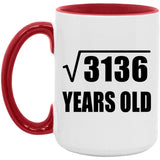 56th Birthday Square Root of 3136 Years Old - 15oz Accent Mug Red