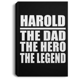 Harold The Dad The Hero The Legend - Canvas Portrait