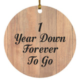 1st Anniversary 1 Year Down Forever To Go - Circle Ornament C