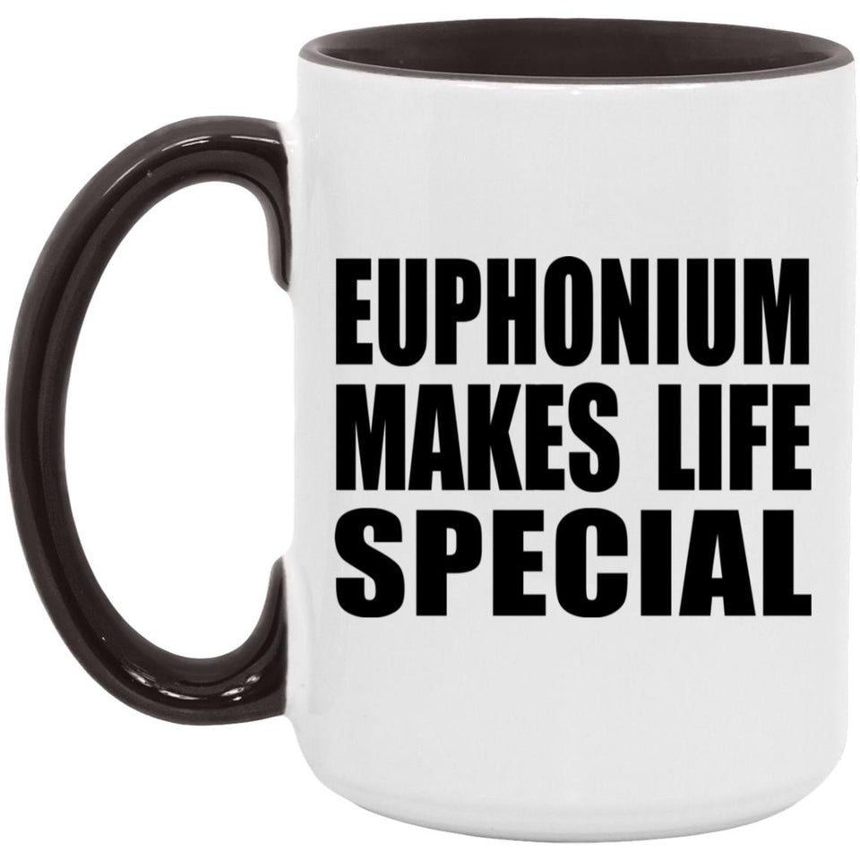 Euphonium Makes Life Special - 15oz Accent Mug Black