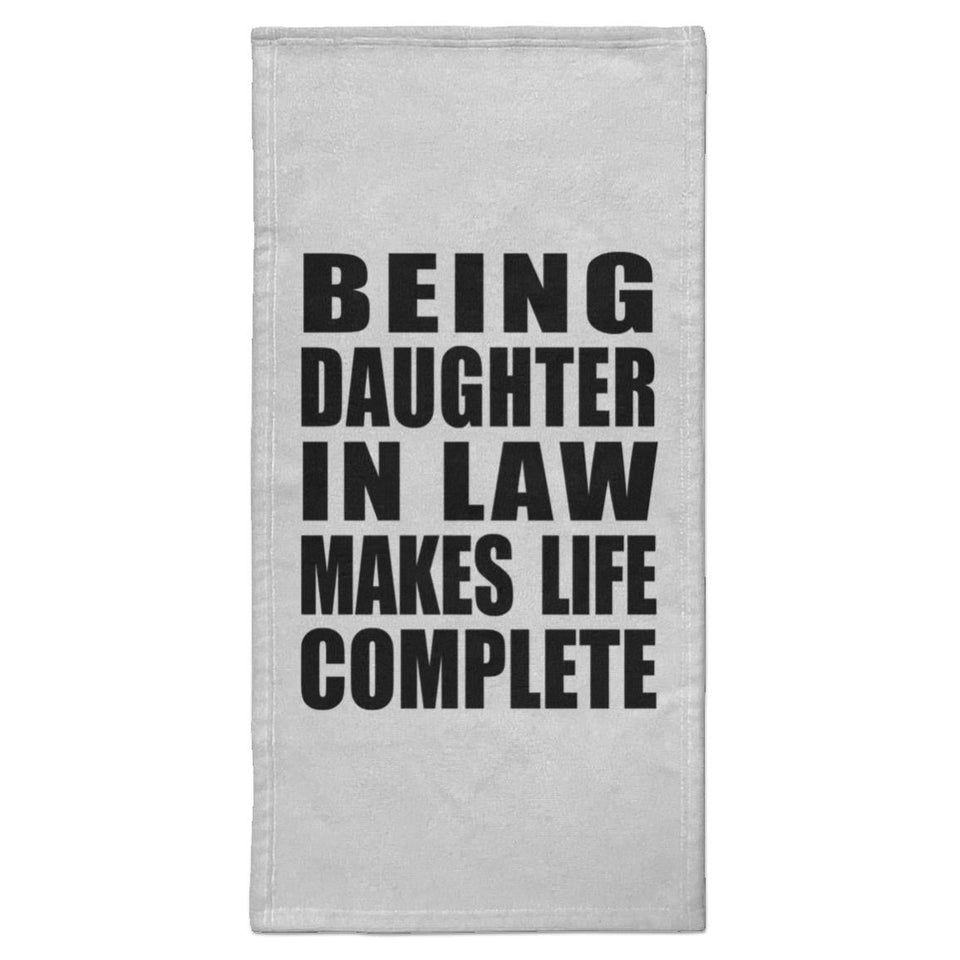 Being Daughter In Law Makes Life Complete - Hand Towel