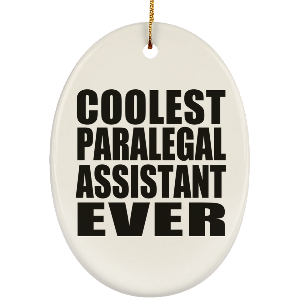 Coolest Paralegal Assistant Ever - Oval Ornament