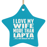 I Love My Wife More Than Lapta - Star Ornament