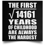 119th Birthday Square Root of 14161 Years of Childhood - Poster Square