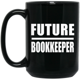 Future Bookkeeper - 15oz Coffee Mug Black