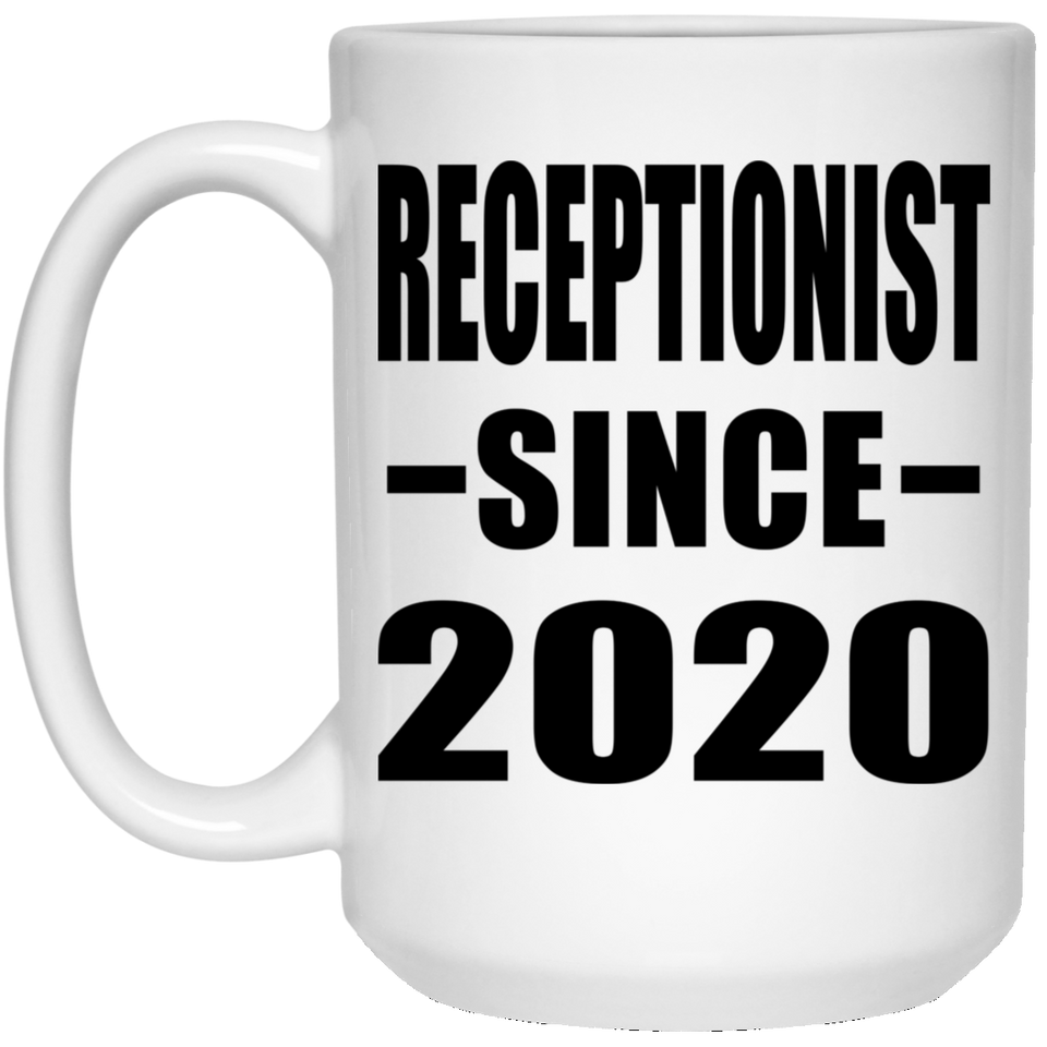 Receptionist Since 2020 - 15oz Coffee Mug