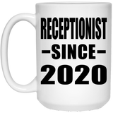 Receptionist Since 2020 - 15oz Coffee Mug