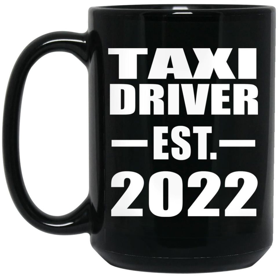 Taxi Driver Established EST. 2022 - 15oz Coffee Mug Black