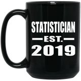 Statistician Established EST. 2019 - 15oz Coffee Mug Black