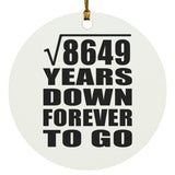93rd Anniversary Square Root of 8649 Years Down Forever To Go - Circle Ornament
