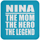Nina The Mom The Hero The Legend - Drink Coaster