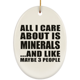All I Care About Is Minerals - Oval Ornament