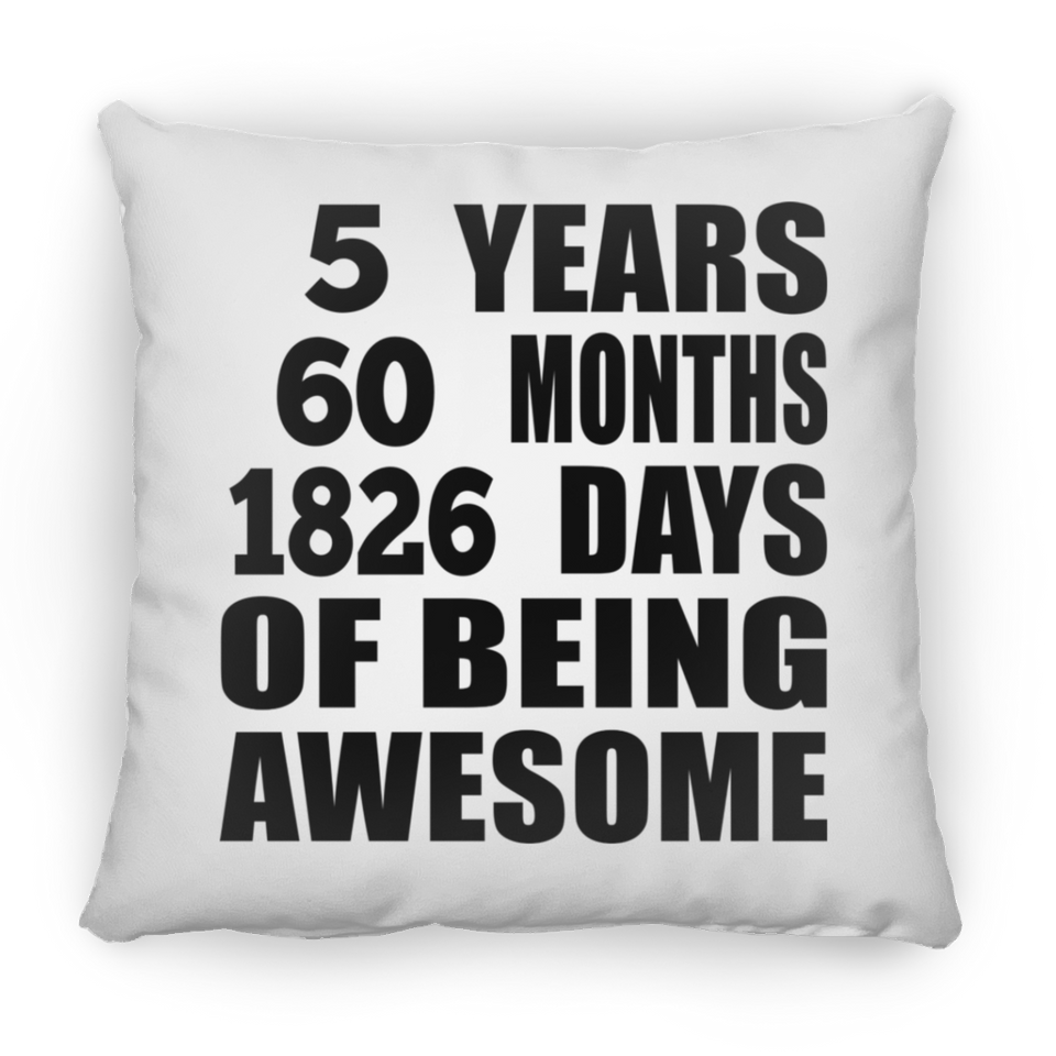 5th Birthday 5 Years 60 Months 1826 Days Of Awesome - Throw Pillow
